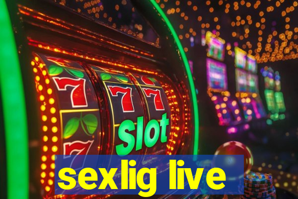 sexlig live